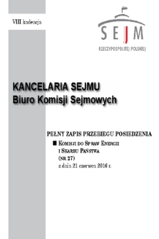 Pełny Zapis Przebiegu Posiedzenia Komisji do spraw Energii i Skarbu Państwa (nr 27) z dnia 21 czerwca 2016 r.