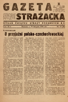 Gazeta Strażacka : organ Głównego Związku Straży Pożarnych Rzeczypospolitej Polskiej. 1948, nr 19