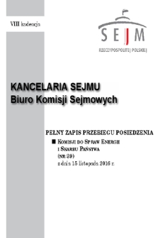 Pełny Zapis Przebiegu Posiedzenia Komisji do spraw Energii i Skarbu Państwa (nr 39) z dnia 15 listopada 2016 r.