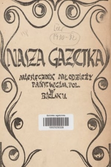 Nasza Gazetka : miesięcznik młodzieży Państw. Gimnazjum Polskiego w Bielsku. R. 1, 1930, nr 1