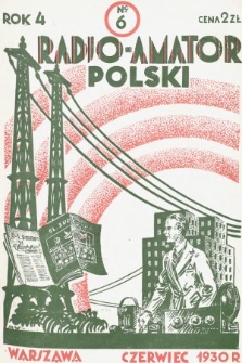 Radjo-Amator Polski : miesięcznik popularno-techniczny. 1930, nr 6