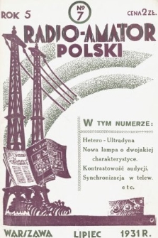 Radjo-Amator Polski : miesięcznik popularno-techniczny. 1931, nr 7