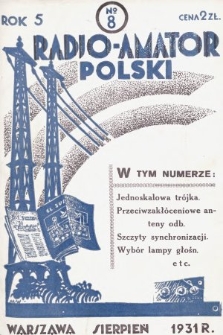 Radjo-Amator Polski : miesięcznik popularno-techniczny. 1931, nr 8