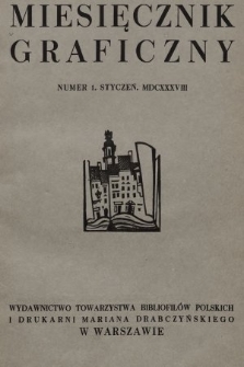 Miesięcznik Graficzny. 1938, nr 1