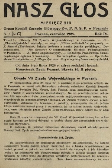 Nasz Głos : organ Komisji Zarządu Głównego [Związku Polskiego Nauczycielstwa Szkół Powszechnych] w Poznaniu : miesięcznik. 1928, nr 6