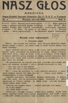 Nasz Głos : organ Komisji Zarządu Głównego [Związku Polskiego Nauczycielstwa Szkół Powszechnych] w Poznaniu : miesięcznik. R. 5, 1929, nr 1