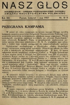 Nasz Głos : miesięcznik - organ Poznańskiego Okręgu Związku Nauczycielstwa Polskiego. R. 13, 1937, nr 8-9