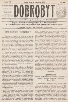 Dobrobyt : czasopismo ekonomiczne : organ Związku Galicyjskich Kas Oszczędności i Centralnego Związku galicyjskiego przemysłu fabrycznego. 1904, nr 10