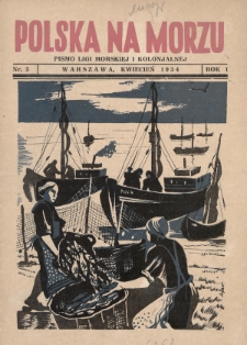 Polska na Morzu : pismo Ligi Morskiej i Kolonjalnej. 1934, nr 3