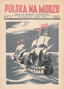 Polska na Morzu : pismo Ligi Morskiej i Kolonjalnej. 1934, nr 6
