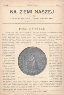 Na Ziemi Naszej : dodatek literacko-naukowy „Kurjera Lwowskiego”. 1909, nr 1