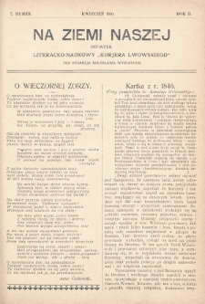 Na Ziemi Naszej : dodatek literacko-naukowy „Kurjera Lwowskiego”. 1910, nr 7
