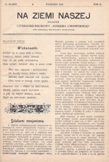 Na Ziemi Naszej : dodatek literacko-naukowy „Kurjera Lwowskiego”. 1910, nr 19