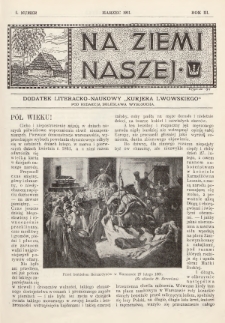 Na Ziemi Naszej : dodatek literacko-naukowy „Kurjera Lwowskiego”. 1911, nr 6