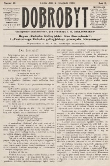 Dobrobyt : czasopismo ekonomiczne : organ Centralnego Związku galicyjskiego przemysłu fabrycznego i Związku Galicyjskich Kas Oszczędności. 1903, nr 22