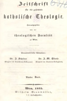 Zeitschrift für die Gesammte Katholische Theologie. Bd. 4, 1852