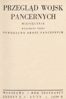 Przegląd Wojsk Pancernych : miesięcznik wydawany przez Dowództwo Broni Pancernych. 1939, nr 2