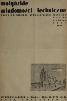 Wołyńskie Wiadomości Techniczne : organ Wołyńskiego Stowarzyszenia Techników. 1937, nr 11