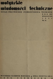 Wołyńskie Wiadomości Techniczne : organ Wołyńskiego Stowarzyszenia Techników. 1937, nr 12