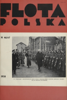 Flota Polska : czasopismo gospodarcze dla spraw żeglugi morskiej, powietrznej i kolonjalnych. 1938, nr 46/47