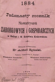 Jedenasty Rocznik Stowarzyszeń Zarobkowych i Gospodarczych w Galicyi i W. Ks. Krakowskim. 1884