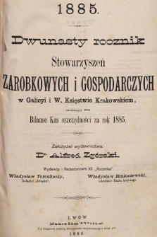 Dwunasty Rocznik Stowarzyszeń Zarobkowych i Gospodarczych w Galicyi i W. Ks. Krakowskim. 1885
