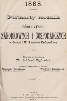 Piętnasty Rocznik Stowarzyszeń Zarobkowych i Gospodarczych w Galicyi i W. Ks. Krakowskim. 1888