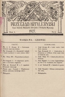 Przegląd Artyleryjski : organ artylerii, marynarki, uzbrojenia i przemysłu wojennego. 1927, nr 6