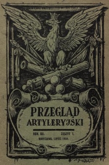 Przegląd Artyleryjski : miesięcznik wydawany przez Departament Artylerii M. S. Wojsk. 1934, nr 7