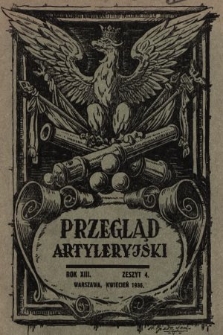 Przegląd Artyleryjski : miesięcznik wydawany przez Departament Artylerii M. S. Wojsk. 1935, nr 4