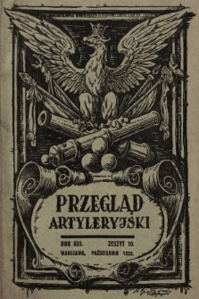 Przegląd Artyleryjski : miesięcznik wydawany przez Departament Artylerii M. S. Wojsk. 1935, nr 10