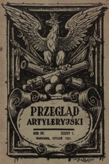 Przegląd Artyleryjski : miesięcznik wydawany przez Departament Artylerii M. S. Wojsk. 1937, nr 1
