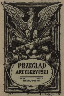Przegląd Artyleryjski : miesięcznik wydawany przez Departament Artylerii M. S. Wojsk. 1937, nr 7