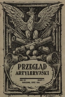 Przegląd Artyleryjski : miesięcznik wydawany przez Departament Artylerii M. S. Wojsk. 1938, nr 7