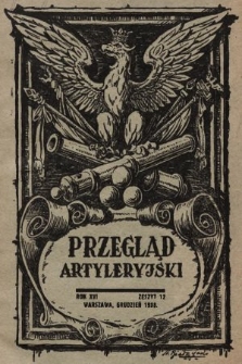 Przegląd Artyleryjski : miesięcznik wydawany przez Departament Artylerii M. S. Wojsk. 1938, nr 12