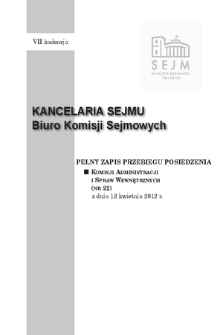 Pełny Zapis Przebiegu Posiedzenia Komisji Administracji i Spraw Wewnętrznych (nr 22) z dnia 12 kwietnia 2012 r.