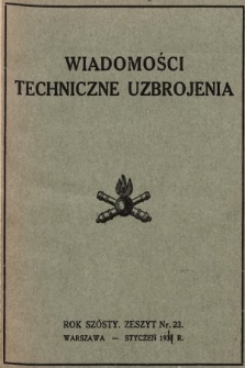 Wiadomości Techniczne Uzbrojenia : dodatek kwartalny do nr 1 tomu XVII „Przeglądu Artyleryjskiego”, nr 23