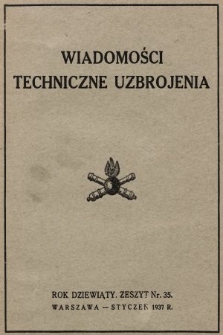 Wiadomości Techniczne Uzbrojenia : dodatek kwartalny do zeszytu 1-go „Przeglądu Artyleryjskiego”. 1937, nr 35