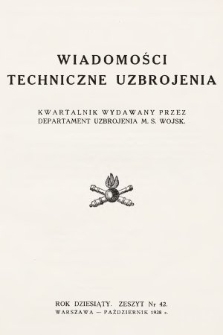 Wiadomości Techniczne Uzbrojenia : kwartalnik wydawany przez Departament Uzbrojenia M. S. Wojsk. 1938, nr 42