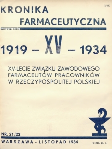Kronika Farmaceutyczna : organ Związku Zawodowego Farmaceutów-Pracowników w Rzeczypospolitej Polskiej. 1934, nr 21-22