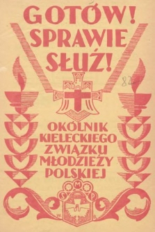 Gotów! Sprawie Służ! : okólnik Kieleckiego Związku Stowarzyszeń Młodzieży Polskiej. R. 8, 1933, nr 1