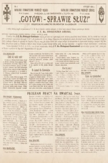 Gotów ! Sprawie Służ! : perjodyczne wydawnictwo organizacyjne dla ooddziałów. [R. 12], 1936, nr 1