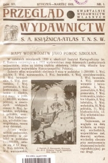 Przegląd Wydawnictw : kwartalnik wydawnictw własnych. R. 12, 1931, nr 1