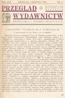 Przegląd Wydawnictw : bibliografja wydawnictw własnych: kwartalnik S.A. Książnica-Atlas T.N.S.W. R. 13, 1932, nr 2