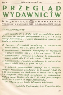 Przegląd Wydawnictw : bibliografja wydawnictw własnych: kwartalnik S.A. Książnica-Atlas T.N.S.W. R. 14, 1933, nr 3
