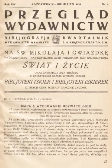 Przegląd Wydawnictw : bibliografja wydawnictw własnych: kwartalnik S.A. Książnica-Atlas T.N.S.W. R. 14, 1933, nr 4