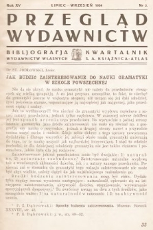 Przegląd Wydawnictw : bibliografja wydawnictw własnych : kwartalnik S.A. Książnica-Atlas. R. 15, 1934, nr 3