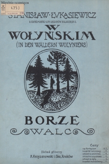 W wołyńskim borze : walc = In den Wäldern Wolyniens