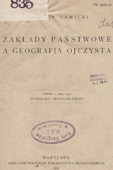 Zakłady państwowe a geografja ojczysta