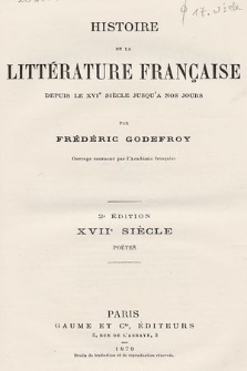 Histoire de la littérature française depuis le XVIe siècle jusqu'a nos jours : XVIIe siècle : poètes